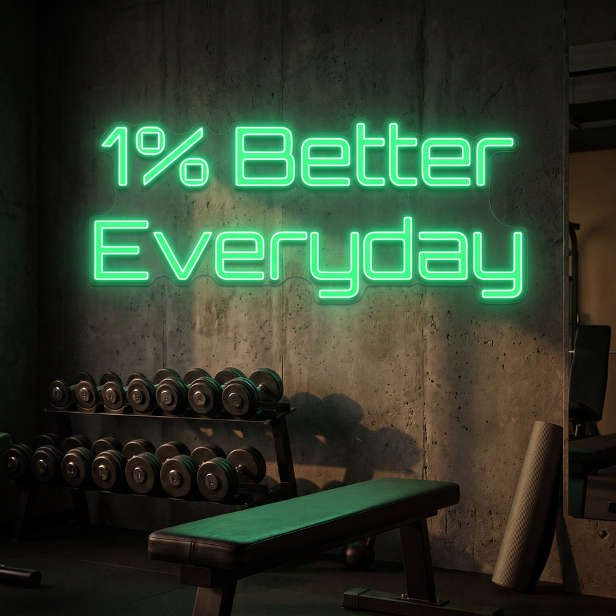Néon LED 1% Better Everyday allumé en situation