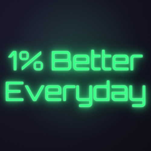 Néon LED 1% Better Everyday allumé sur mur sombre