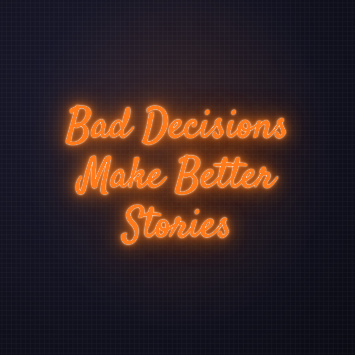 Néon LED Bad Decisions Make Better Stories allumé sur mur sombre