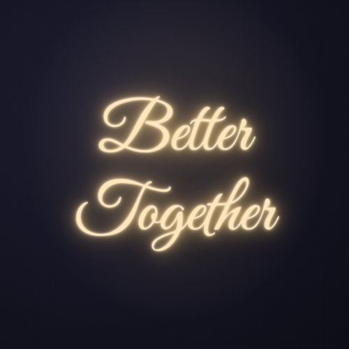 Néon LED Better Together allumé sur mur sombre