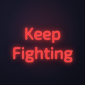 Néon LED Keep Fighting allumé sur mur sombre