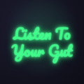 Néon LED Listen To Your Gut allumé sur mur sombre