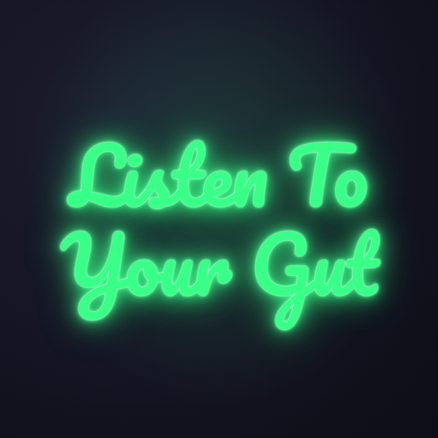 Néon LED Listen To Your Gut allumé sur mur sombre