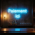 Néon LED Paiement ici allumé en situation