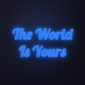 Néon LED The World Is Yours allumé sur mur sombre