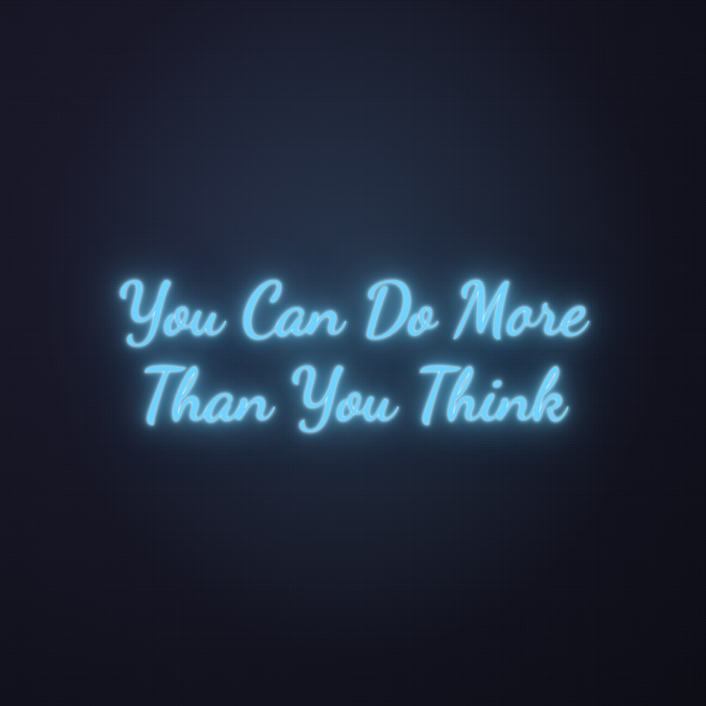 Néon LED You Can Do More Than You Think allumé sur mur sombre